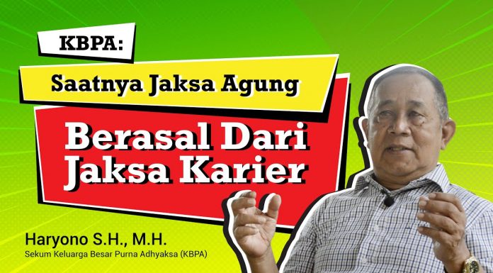 KBPA: Saatnya Jaksa Agung Dari Jaksa Karier!