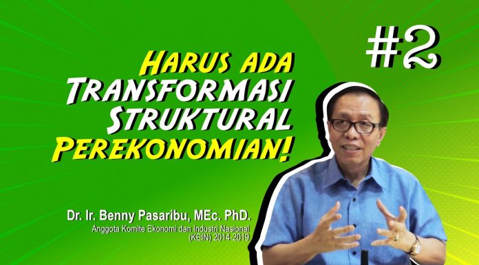 Harus Ada Transformasi Struktural Perekonomian! (Eps. 2)