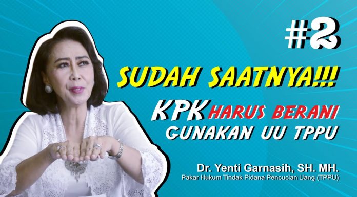Yenti Garnasih: Sudah Saatnya! KPK Harus Berani Gunakan UU TPPU. (Eps. 2)