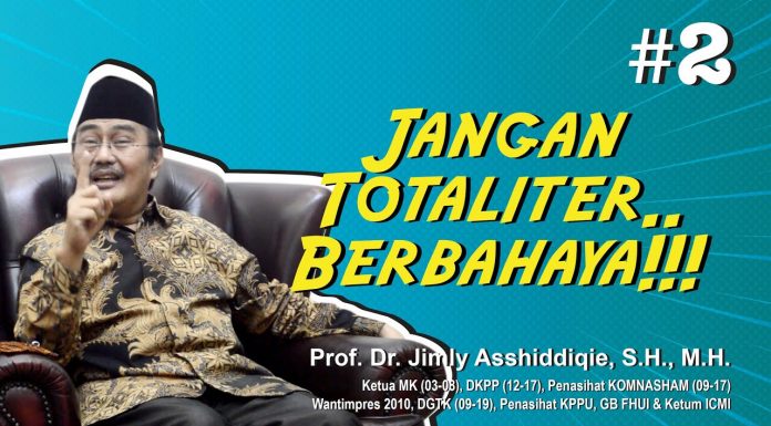 Prof. Jimly Asshiddiqie : Yang Berkuasa Jangan Totaliter, Berbahaya! (Eps. 2)