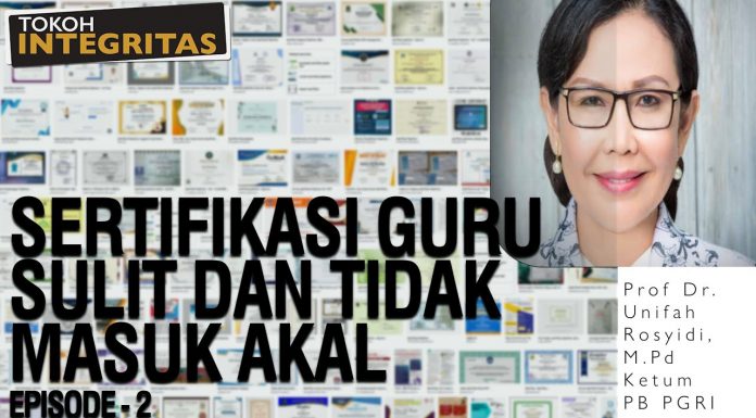 Prof Dr Unifah Rosyidi, M.Pd : Sertifikasi Guru Sulit dan Tidak Masuk Akal (Eps. 2)