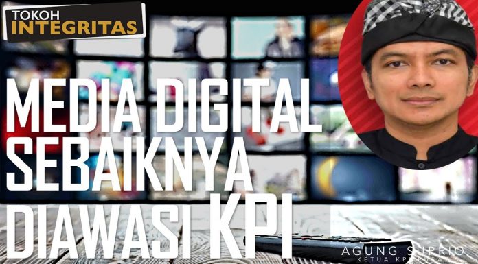 Agung Suprio: Media Digital Sebaiknya Diawasi KPI