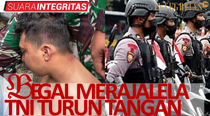BEGAL MERAJALELA, TNI TURUN TANGAN